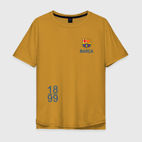 Мужская футболка хлопок Oversize с принтом FC Barcelona | 18/99 (2021) в Белгороде, 100% хлопок | свободный крой, круглый ворот, “спинка” длиннее передней части | 0x000000123 | barca | barcelona | fcb | messi | барса | барселона | месси | фкб