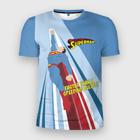 Мужская футболка 3D Slim с принтом Faster than a speeding bullet в Екатеринбурге, 100% полиэстер с улучшенными характеристиками | приталенный силуэт, круглая горловина, широкие плечи, сужается к линии бедра | Тематика изображения на принте: man | steel | superman | vdzajul | супермен | супермэн