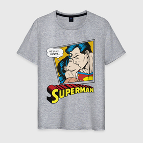 Мужская футболка хлопок с принтом He is my hero в Санкт-Петербурге, 100% хлопок | прямой крой, круглый вырез горловины, длина до линии бедер, слегка спущенное плечо. | Тематика изображения на принте: man | steel | superman | vdzajul | супермен | супермэн