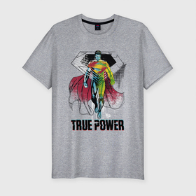 Мужская футболка хлопок Slim с принтом True power в Кировске, 92% хлопок, 8% лайкра | приталенный силуэт, круглый вырез ворота, длина до линии бедра, короткий рукав | man | steel | superman | vdzajul | супермен | супермэн