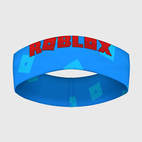 Повязка на голову 3D с принтом Roblox в Екатеринбурге,  |  | blox | game | gamer | minecraft | roblox | roblox logo | игра | казуальная игра | конструктор | раблокс | роблок | роблоки | роблокс | роблокс лого | роблокс логотип