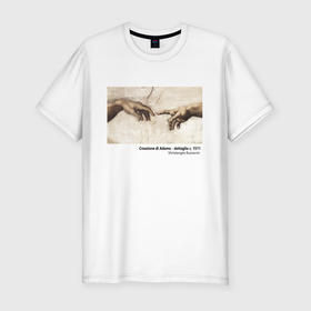 Мужская футболка хлопок Slim с принтом Сотворение Адама в Санкт-Петербурге, 92% хлопок, 8% лайкра | приталенный силуэт, круглый вырез ворота, длина до линии бедра, короткий рукав | adamo | creazione | di | la | адам | адама | картина | создание | сотворение