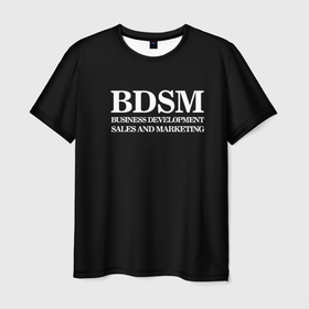 Мужская футболка 3D с принтом BDSM в Новосибирске, 100% полиэфир | прямой крой, круглый вырез горловины, длина до линии бедер | 2020 | бизнес | интерент прикол | любовь | маркетинг | мем | мемы | надпись | прикол | смех | текст | фраза