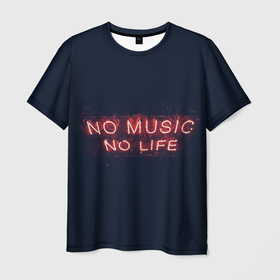 Мужская футболка 3D с принтом No music, No life в Курске, 100% полиэфир | прямой крой, круглый вырез горловины, длина до линии бедер | Тематика изображения на принте: music | neon | no life | no music | музыка | неон | нет жизни | нет музыки | подстветка