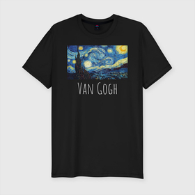 Мужская футболка хлопок Slim с принтом Ван Гог в Новосибирске, 92% хлопок, 8% лайкра | приталенный силуэт, круглый вырез ворота, длина до линии бедра, короткий рукав | starry night | van gogh | звездная ночь | искусство | картины