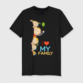 Мужская футболка хлопок Slim с принтом Я люблю свою семью в Петрозаводске, 92% хлопок, 8% лайкра | приталенный силуэт, круглый вырез ворота, длина до линии бедра, короткий рукав | дети | любовь | родители | родные | семейные узы | семья | сердце