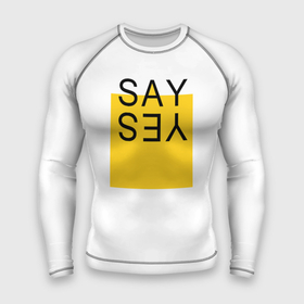 Мужской рашгард 3D с принтом SAY YES в Кировске,  |  | cute top | say yes | seasonal | slogan | summer