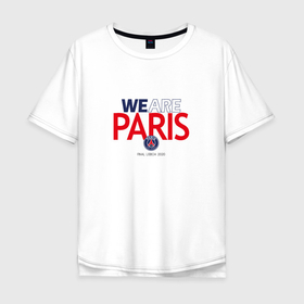 Мужская футболка хлопок Oversize с принтом PSG | We Are Paris (2021/22) в Курске, 100% хлопок | свободный крой, круглый ворот, “спинка” длиннее передней части | 0x000000123 | neymar | paris saint germain | psg | неймар | псж