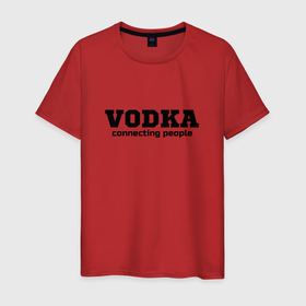 Мужская футболка хлопок с принтом vodka connecting people в Белгороде, 100% хлопок | прямой крой, круглый вырез горловины, длина до линии бедер, слегка спущенное плечо. | Тематика изображения на принте: connecting | people | vodka | водка | людей | соединяет