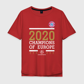 Мужская футболка хлопок Oversize с принтом FC Bayern Munchen | Champions of Europe 2020 в Петрозаводске, 100% хлопок | свободный крой, круглый ворот, “спинка” длиннее передней части | 0x000000123 | bayern munchen | fcb | бавария | мюнхен