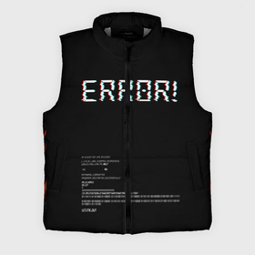 Мужской жилет утепленный 3D с принтом ERROR в Курске,  |  | developer | error | it | код | ошибка | программирование | программист | разработка | разработчики | символы | строка | текст