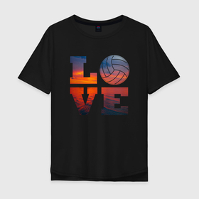 Мужская футболка хлопок Oversize с принтом LOVE Volleyball в Курске, 100% хлопок | свободный крой, круглый ворот, “спинка” длиннее передней части | beach | i love | live | love | voleybal | volleyball | волебол | волейбол | волейболист | волейболистка | воллейбол | пляжный | я люблю