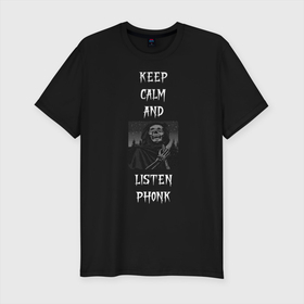 Мужская футболка хлопок Slim с принтом keep calm phonk в Екатеринбурге, 92% хлопок, 8% лайкра | приталенный силуэт, круглый вырез ворота, длина до линии бедра, короткий рукав | 2020 | art | keep calm | music | phonk