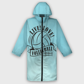 Дождевик унисекс 3D с принтом LIVE LOVE VOLLEYBALL в городе Новоалтайск,  |  | beach | live | love | voleybal | volleyball | волебол | волейбол | волейболист | волейболистка | воллейбол | пляжный | я люблю
