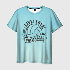 Мужская футболка 3D с принтом LIVE! LOVE! VOLLEYBALL! в Санкт-Петербурге, 100% полиэфир | прямой крой, круглый вырез горловины, длина до линии бедер | Тематика изображения на принте: beach | live | love | voleybal | volleyball | волебол | волейбол | волейболист | волейболистка | воллейбол | пляжный | я люблю