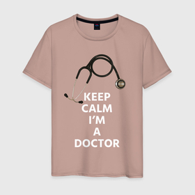 Мужская футболка хлопок с принтом KEEP CALM IM A DOCTOR в Екатеринбурге, 100% хлопок | прямой крой, круглый вырез горловины, длина до линии бедер, слегка спущенное плечо. | keep calm | больница | врач | гинеколог | док | доктор | клиника | лор | мед сестра | медик | медицина | онколог | сердце | стетоскоп | терапевт | фонендоскоп | хирург