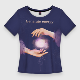 Женская футболка 3D Slim с принтом Генерация энергии в Санкт-Петербурге,  |  | волшебство | йога | магия | медитация | сила | эзотерика | энергия