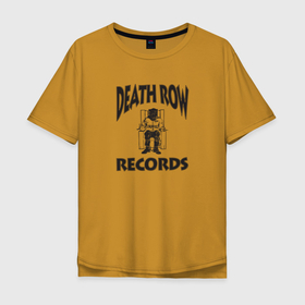 Мужская футболка хлопок Oversize с принтом Death Row Records , 100% хлопок | свободный крой, круглый ворот, “спинка” длиннее передней части | death row | dr dre | hip hop | rap | snoop dogg