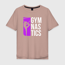 Мужская футболка хлопок Oversize с принтом Gymnastics в Петрозаводске, 100% хлопок | свободный крой, круглый ворот, “спинка” длиннее передней части | gymnastics | rhythmic gymnastics | гимнастика | спорт | художественная гимнастика