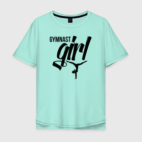 Мужская футболка хлопок Oversize с принтом Gymnast Girl в Тюмени, 100% хлопок | свободный крой, круглый ворот, “спинка” длиннее передней части | gymnastics | rhythmic gymnastics | гимнастика | спорт | художественная гимнастика