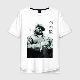 Мужская футболка хлопок Oversize с принтом The Notorious B.I.G в Екатеринбурге, 100% хлопок | свободный крой, круглый ворот, “спинка” длиннее передней части | b.i.g | biggie | hip hop | биги | олдскул рэп | хип хоп.