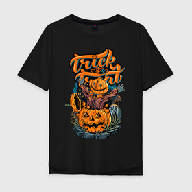 Мужская футболка хлопок Oversize с принтом Trick or treat. Хэллоуин , 100% хлопок | свободный крой, круглый ворот, “спинка” длиннее передней части | halloween | helloween | trick or treat | монстры | приколы | тыква | ужасы | хеллоуин | хэллоуин