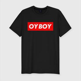 Мужская футболка хлопок Slim с принтом oyboy в Новосибирске, 92% хлопок, 8% лайкра | приталенный силуэт, круглый вырез ворота, длина до линии бедра, короткий рукав | казахи | ойбой | сабуров | чбд | что было дальше | щербаков | юмор