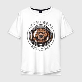 Мужская футболка хлопок Oversize с принтом Astro Bear Explorer , 100% хлопок | свободный крой, круглый ворот, “спинка” длиннее передней части | art | astro | astronaut | bear | cosmonaut | explorer | арт | астро | астронавт | исследователь | космонавт | медведь | мишка