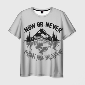 Мужская футболка 3D с принтом Сейчас или никогда! в Кировске, 100% полиэфир | прямой крой, круглый вырез горловины, длина до линии бедер | мотивация | надпись | о жизни