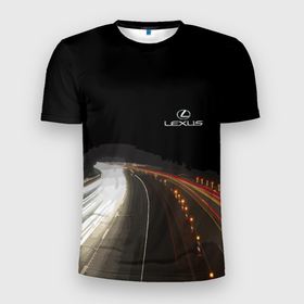 Мужская футболка 3D Slim с принтом Night route в Тюмени, 100% полиэстер с улучшенными характеристиками | приталенный силуэт, круглая горловина, широкие плечи, сужается к линии бедра | lexus | night | route | speed | луксус | ночь | скорость | трасса