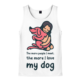 Мужская майка 3D с принтом Моя собака в Санкт-Петербурге, 100% полиэстер | круглая горловина, приталенный силуэт, длина до линии бедра. Пройма и горловина окантованы тонкой бейкой | dog | анти | девочек | животные | известная | любовь | люди | надпись | одиночество | прикол | розовая | собака | собачка | хозяйка | цитата | щенок