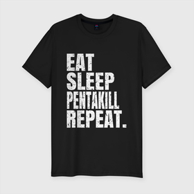Мужская футболка хлопок Slim с принтом EAT SLEEP PENTAKILL REPEAT в Белгороде, 92% хлопок, 8% лайкра | приталенный силуэт, круглый вырез ворота, длина до линии бедра, короткий рукав | ahri | akali | ashe | carry | darius | draven | eat | eat sleep pentakill repeat | ezreal | fizz | galio | game | garen | jax | jhin | jinx | kill | league of legends | lol | penta | pentakill | repeat | sleep | игра |