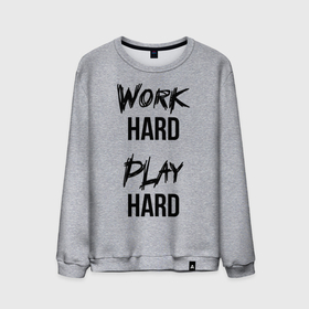 Мужской свитшот хлопок с принтом Work hard Play hard , 100% хлопок |  | игра | играй | мотивация | отдыхай | работай | тренажерный зал | труд | фитнес