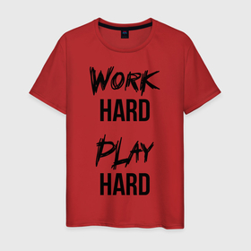 Мужская футболка хлопок с принтом Work hard Play hard в Санкт-Петербурге, 100% хлопок | прямой крой, круглый вырез горловины, длина до линии бедер, слегка спущенное плечо. | игра | играй | мотивация | отдыхай | работай | тренажерный зал | труд | фитнес