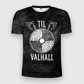 Мужская футболка 3D Slim с принтом Till Valhall в Новосибирске, 100% полиэстер с улучшенными характеристиками | приталенный силуэт, круглая горловина, широкие плечи, сужается к линии бедра | вальхалла | викинг | символ | скандинавия | топор | щит | язычество