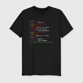Мужская футболка хлопок Slim с принтом День Программиста в Петрозаводске, 92% хлопок, 8% лайкра | приталенный силуэт, круглый вырез ворота, длина до линии бедра, короткий рукав | день | дэдлайн | кодер | мем | программист | разработчик | расписание