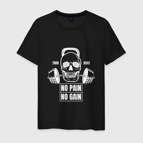 Мужская футболка хлопок с принтом No Pain No Gain в Екатеринбурге, 100% хлопок | прямой крой, круглый вырез горловины, длина до линии бедер, слегка спущенное плечо. | no pain no gain | бодибилдинг | гиря | пауэрлифтинг | фитнес | череп | штанга