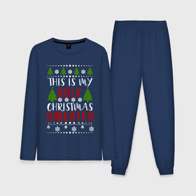 Мужская пижама хлопок (с лонгсливом) с принтом My ugly christmas sweater в Курске,  |  | 2020 | 2021 | christmas | happy | merry | new year | sweater | ugly christmas | зима | новогодний | новогодняя | новый год | рождественский | рождественский свитер | рождество | свитер | снег