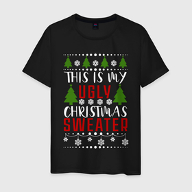 Мужская футболка хлопок с принтом My ugly christmas sweater в Тюмени, 100% хлопок | прямой крой, круглый вырез горловины, длина до линии бедер, слегка спущенное плечо. | 2020 | 2021 | christmas | happy | merry | new year | sweater | ugly christmas | зима | новогодний | новогодняя | новый год | рождественский | рождественский свитер | рождество | свитер | снег