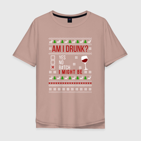 Мужская футболка хлопок Oversize с принтом Am i drunk в Тюмени, 100% хлопок | свободный крой, круглый ворот, “спинка” длиннее передней части | 2020 | 2021 | christmas | happy | merry | new year | sweater | ugly christmas | зима | новогодний | новогодняя | новый год | рождественский | рождественский свитер | рождество | свитер | снег
