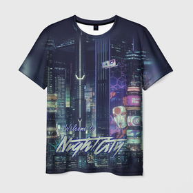 Мужская футболка 3D с принтом Welcome to Night City в Белгороде, 100% полиэфир | прямой крой, круглый вырез горловины, длина до линии бедер | ceberpunk | city | night | welcome | киберпанк