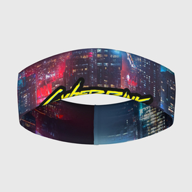 Повязка на голову 3D с принтом Найт сити ,  |  | 2077 | city | cyber | cyberpunk | futuristical | logo | night | punk | игра | кибер | лого | найт | сити | футуристичный