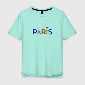 Мужская футболка хлопок Oversize с принтом Paris (Надпись) Эйфелева Башня , 100% хлопок | свободный крой, круглый ворот, “спинка” длиннее передней части | city | love | paris | буквы | города | любовь | марсель | мода | надпись | париж | сердца | франция | эйфелева башня