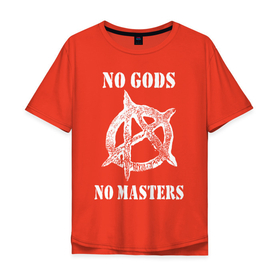 Мужская футболка хлопок Oversize с принтом NO GODS NO MASTERS в Санкт-Петербурге, 100% хлопок | свободный крой, круглый ворот, “спинка” длиннее передней части | anarchy | ateist | freedom | no gods | no masters | punk | rock | tegunvteg | анархия | атеизм | граффити | логотип | нет бога | нет хозяина | панк | рок