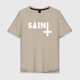 Мужская футболка хлопок Oversize с принтом Saint  в Санкт-Петербурге, 100% хлопок | свободный крой, круглый ворот, “спинка” длиннее передней части | saint | swag | надпись | перевернутый | перевернутый крест | свег | свэг | святой | текст | фраза