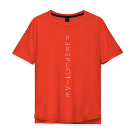 Мужская футболка хлопок Oversize с принтом PERSPECTIVE в Петрозаводске, 100% хлопок | свободный крой, круглый ворот, “спинка” длиннее передней части | creative | minimalism | perspective | tegunvteg | креатив | креативная | минимализм | надпись | перспектива | перспективы | текст
