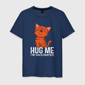 Мужская футболка хлопок с принтом Hug Me Im Vaccinated в Белгороде, 100% хлопок | прямой крой, круглый вырез горловины, длина до линии бедер, слегка спущенное плечо. | covid 19 | вакцина | вакцинация | ковид 19 | коронавирус | спасибо науке
