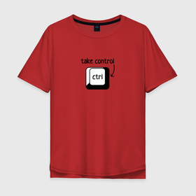 Мужская футболка хлопок Oversize с принтом Возьми под контроль в Тюмени, 100% хлопок | свободный крой, круглый ворот, “спинка” длиннее передней части | Тематика изображения на принте: control | возьми под контроль | клавиатура | клавиша | компьютер