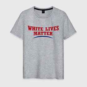 Мужская футболка хлопок с принтом White lives matters в Новосибирске, 100% хлопок | прямой крой, круглый вырез горловины, длина до линии бедер, слегка спущенное плечо. | black lives matters | blm | white lives matters | wlm | трамп
