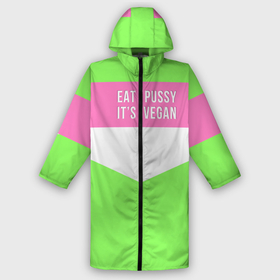 Дождевик унисекс 3D с принтом Eat pussy. Its vegan в городе Новоалтайск,  |  | eat | its vegan | pussy | vegan | веган | киски | салатовый | шутка